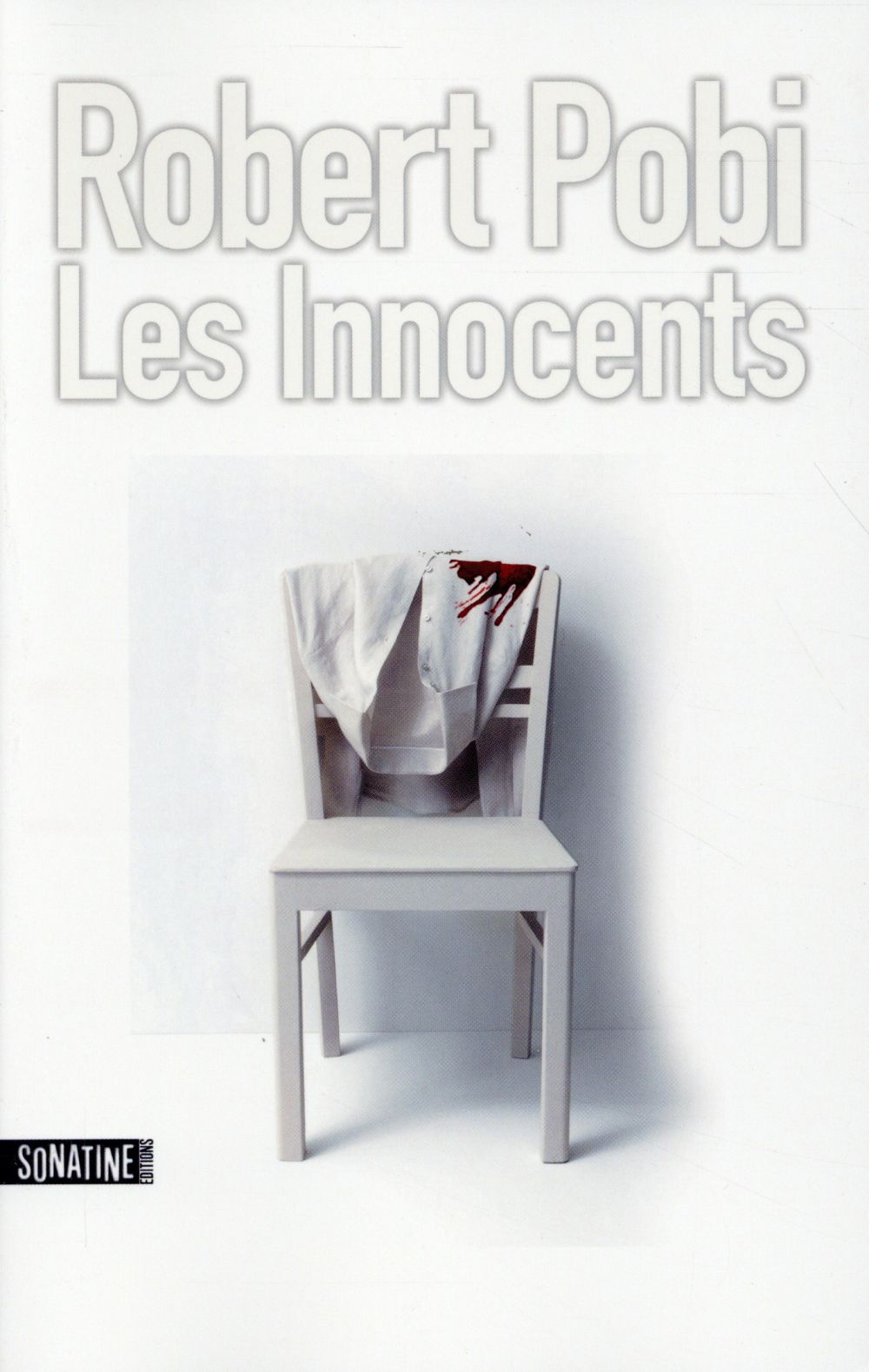Pobi Robert - Les innocents Pobi Robert - Les innocents